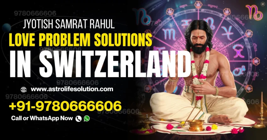 love problem solution specialist in Switzerland