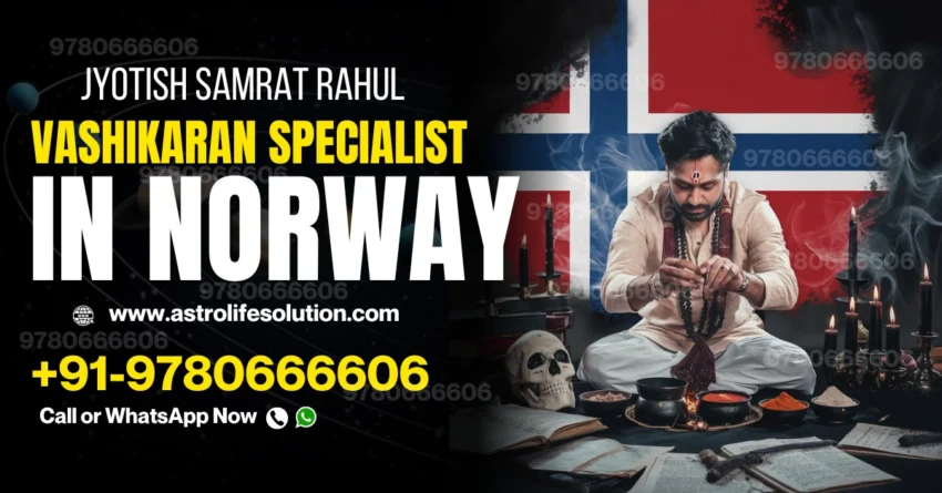 vashikaran specialist in Norway