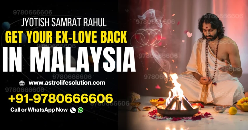 get your ex-love back in Malaysia