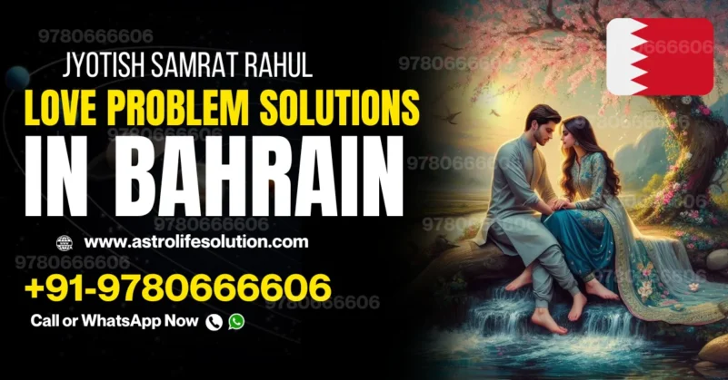 love problem solutions in bahrain