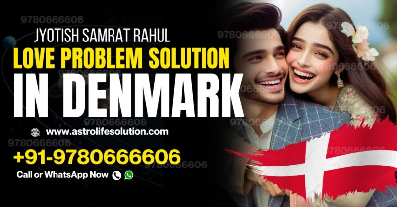 love problem solution in denmark