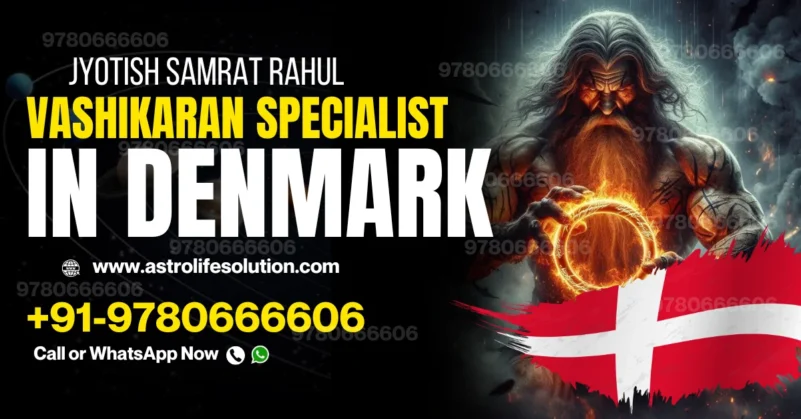 vashikaran specialist in denmark