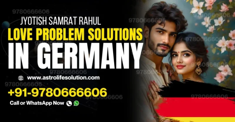 Love Problem Solutions in germany