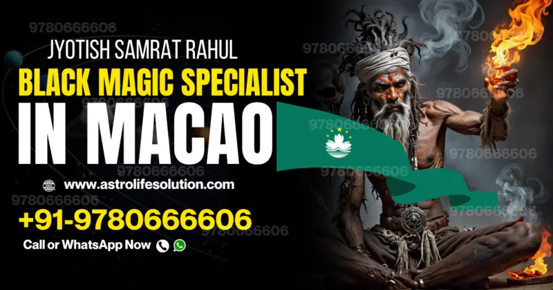 black magic specialist in Macao