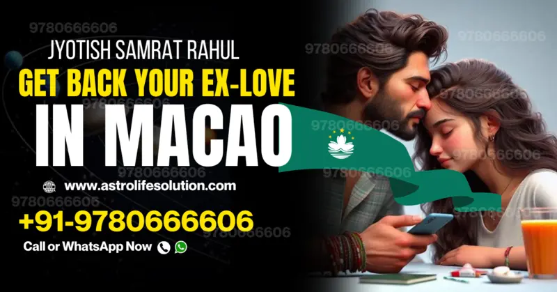 get back your ex-love in Macao